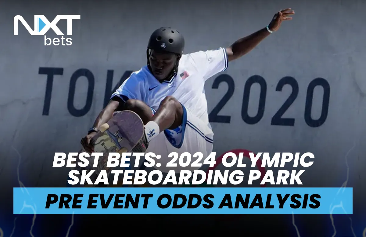Best Bets: 2024 Olympic Skateboarding Park Pre-Event Odds Analysis